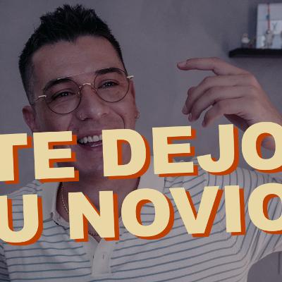 TE DEJO TU NOVIO??