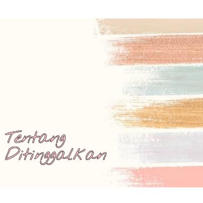 Tentang Ditinggalkan