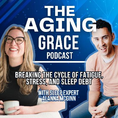 25 - The Midlife Sleep Fix: Breaking the Cycle of Fatigue, Stress, and Sleep Debt w' Sleep Expert Alanna Mcginn 25 - The Midlife Sleep Fix: Breaking the Cycle of Fatigue, Stress, and Sleep Debt w' Sleep Expert Alanna Mcginn