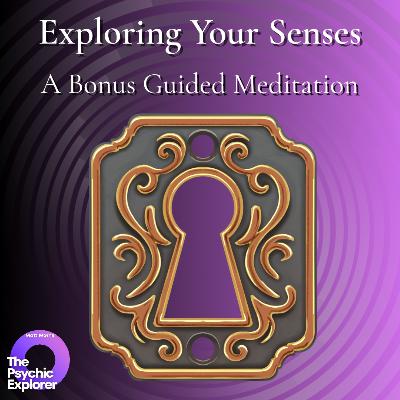 ⭐🔮 Guided Mediation: Exploring Your Senses🔮⭐