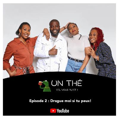 EP2 DRAGUE MOI SI TU PEUX!