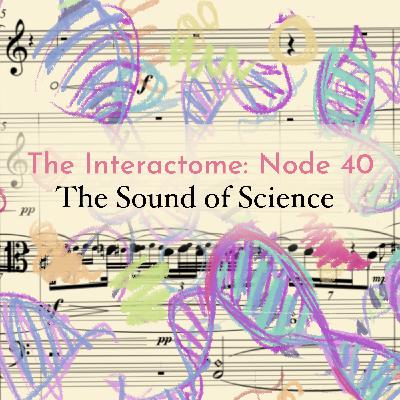 Episode 40: The Sound of Science