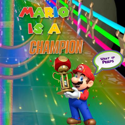 Mario is a Champion