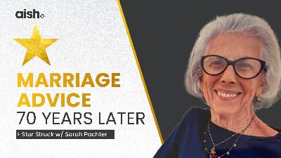 Leona Fallas: Marriage Advice 70 Years Later | Star Struck with Sarah Pachter | Episode #3
