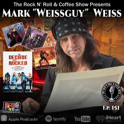 Ep 151 Mark "Weissguy" Weiss