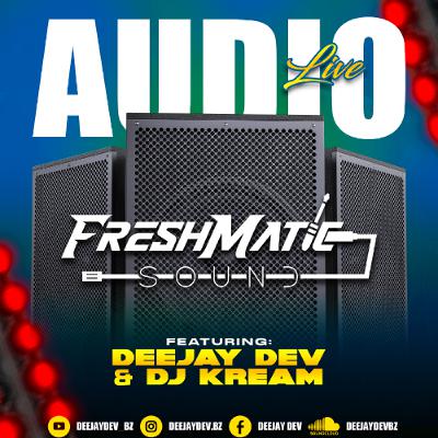 Freshmatic Live Audio [October 25th] [DeeJay Dev & Kream]
