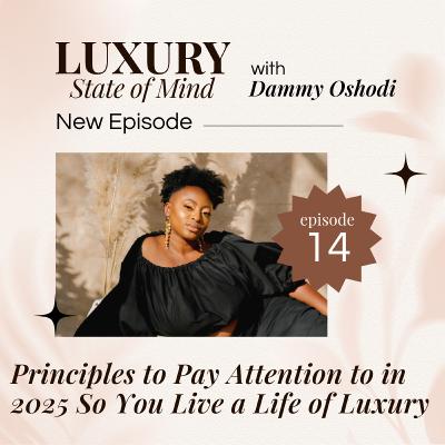 4 Principles to Pay Attention to in 2025 So You Live a Luxury Lifestyle