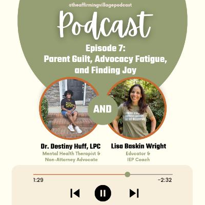 Parent Guilt, Advocacy Fatigue, and Finding Joy