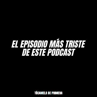 E120 | El episodio más triste de este podcast | Pospartido FINAL de VUELTA: CHIVAS vs. TIGRES.