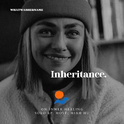 Inheritance - on inner healing and God healing trauma Inheritance - on inner healing and God healing trauma