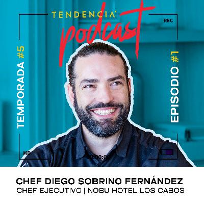 Diego Sobrino (Nobu Hotel Los Cabos): del campo veracruzano a las cocinas Michelin - T05 E01