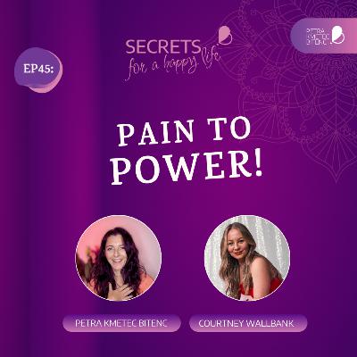EP45: Transforming Trauma into Triumph with Courtney (Emotional Intelligence Coach)
