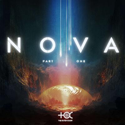 Nova: Part One Nova: Part One