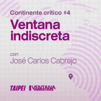 Ep. 4 - José Carlos Cabrejo (Ventana indiscreta, Perú)