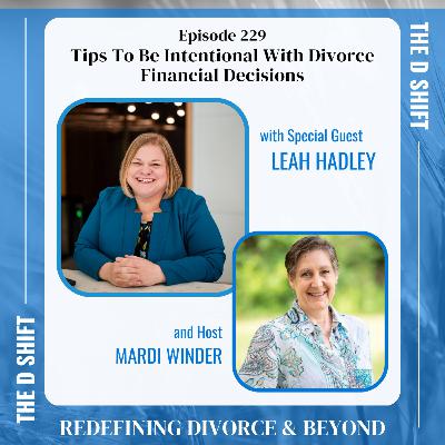 Tips To Be Intentional With Divorce Financial Decisions