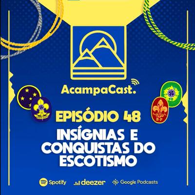 Episódio 48 - Insígnias e conquistas do escotismo