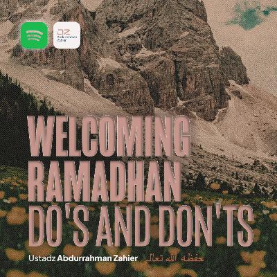 Welcoming RAMADHAN Do's and Don'ts