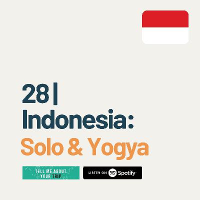 28 | Indonesia: Solo & Yogya