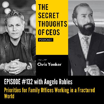 Priorities for Family Offices Working in a Fractured World with Angelo Robles