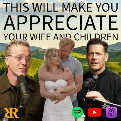 Ep. 405: How to Appreciate Your Children and Spouse (Part I)