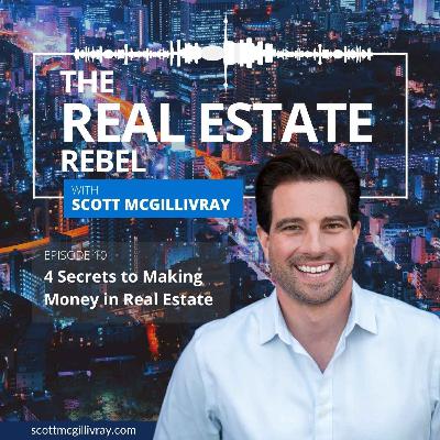 4 Secrets to Making Money in Real Estate