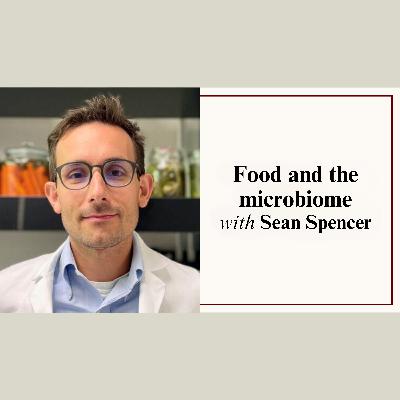 S2 Ep5: How does food change the microbiome and our overall health? S2 Ep5: How does food change the microbiome and our overall health?