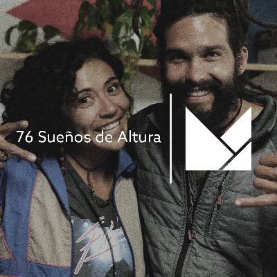 76 - Sueños de Altura con Rebeca Zuñiga & Jhasua Medina 76 - Sueños de Altura con Rebeca Zuñiga & Jhasua Medina