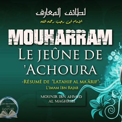 Mouharram et le jeûne de ‘Achoura / Mounir al Maghribî