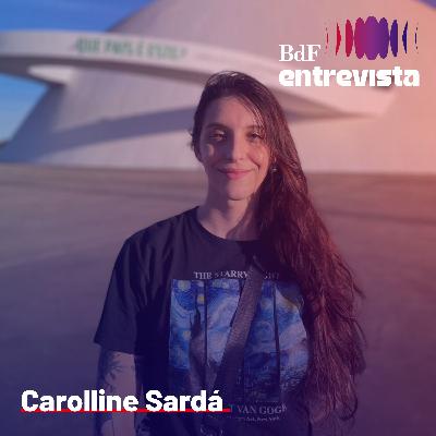 #371 - Antifeminismo quer conter ou reverter avanços das mulheres | BdF Entrevista Carolline Sardá