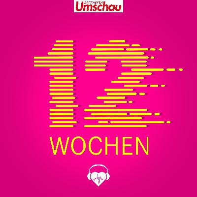 12 Wochen: Folge 4 – Abbruch 12 Wochen: Folge 4 – Abbruch