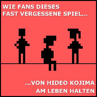 Wie Fans dieses fast vergessene Spiel von Hideo Kojima am Leben halten