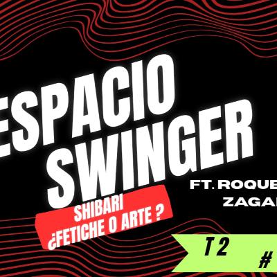 Espacio Swinger: Shibari Ft Roqueved Zagal