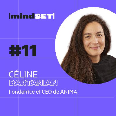 #11 Comment le Mindset de Céline Dartanian lui a permis de devenir chamane et de créer sa propre marque