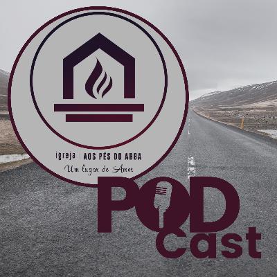 Episódio 1 - Igreja Aos Pés do Abba: Quem somos nós?
