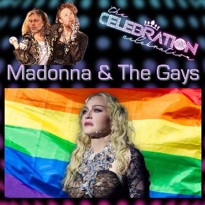 PRIDE EPISODE: MADONNA AND THE GAYS! PRIDE EPISODE: MADONNA AND THE GAYS!