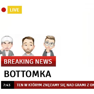 Bottomka - Ten w którym znęcamy się nad grami z okazji 1000 subów