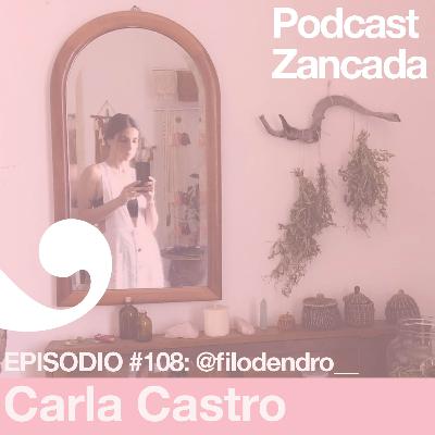 Ep 108: Carla Castro, creadora de Filodendro, talleres, bienestar y naturaleza