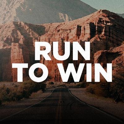 "Run to Win" | 1 Corinthians 9:24-27