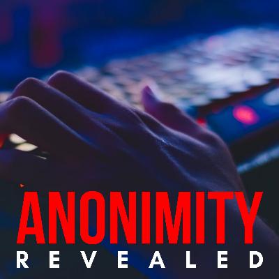 Anonymity Revealed