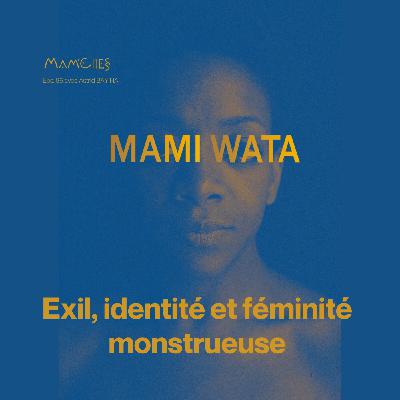 MAMIWATA — Exil, identité et féminité monstrueuse