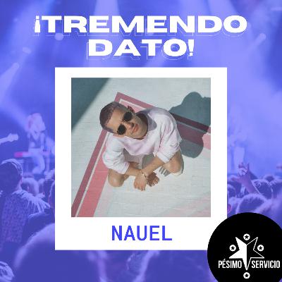 Tremendo dato: Entrevista a NAUEL.
