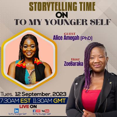 To My Younger Self - With Alice Amegah To My Younger Self - With Alice Amegah