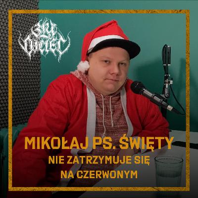 Mikołaj ps. Święty: Nie zatrzymuje się na czerwonym