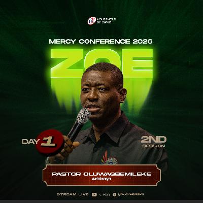 Pastor Oluwagbemileke Adeboye | The Purpose of Zoe | Mercy Conference 2026 (ZOE)