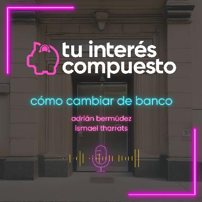 T2-01 Cómo cambiar de banco