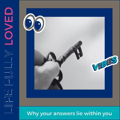 Why your answers lie within you Why your answers lie within you