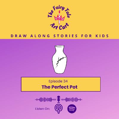 The Perfect Pot: A Draw Along Story For Kids