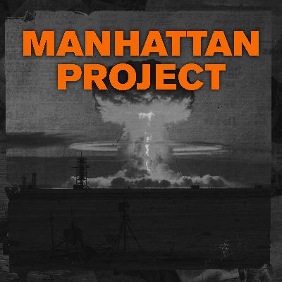 CONSPIRACY THEORIES: Manhattan Project