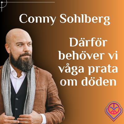 Därför behöver vi våga prata om döden - Conny Sohlberg