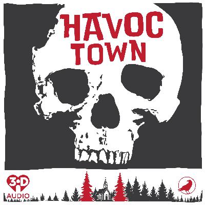 Havoc Town | E1 | Bury the Hatchet